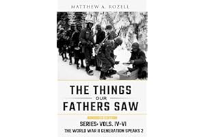 World War II Generation Speaks II: The Things Our Fathers Saw Series, Vols. 4-6