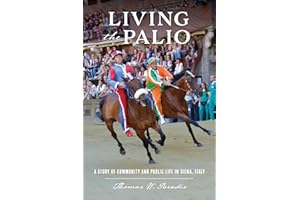 Living the Palio: A Story of Community and Public Life in Siena, Italy