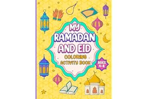 My Ramadan and Eid Al-Fitr Coloring Activity Book: 34 Pages of Coloring, Activities, and Journal Prompts for Ramadan and Eid Al-Fitr (World Celebrations Coloring and Activity Book Series)