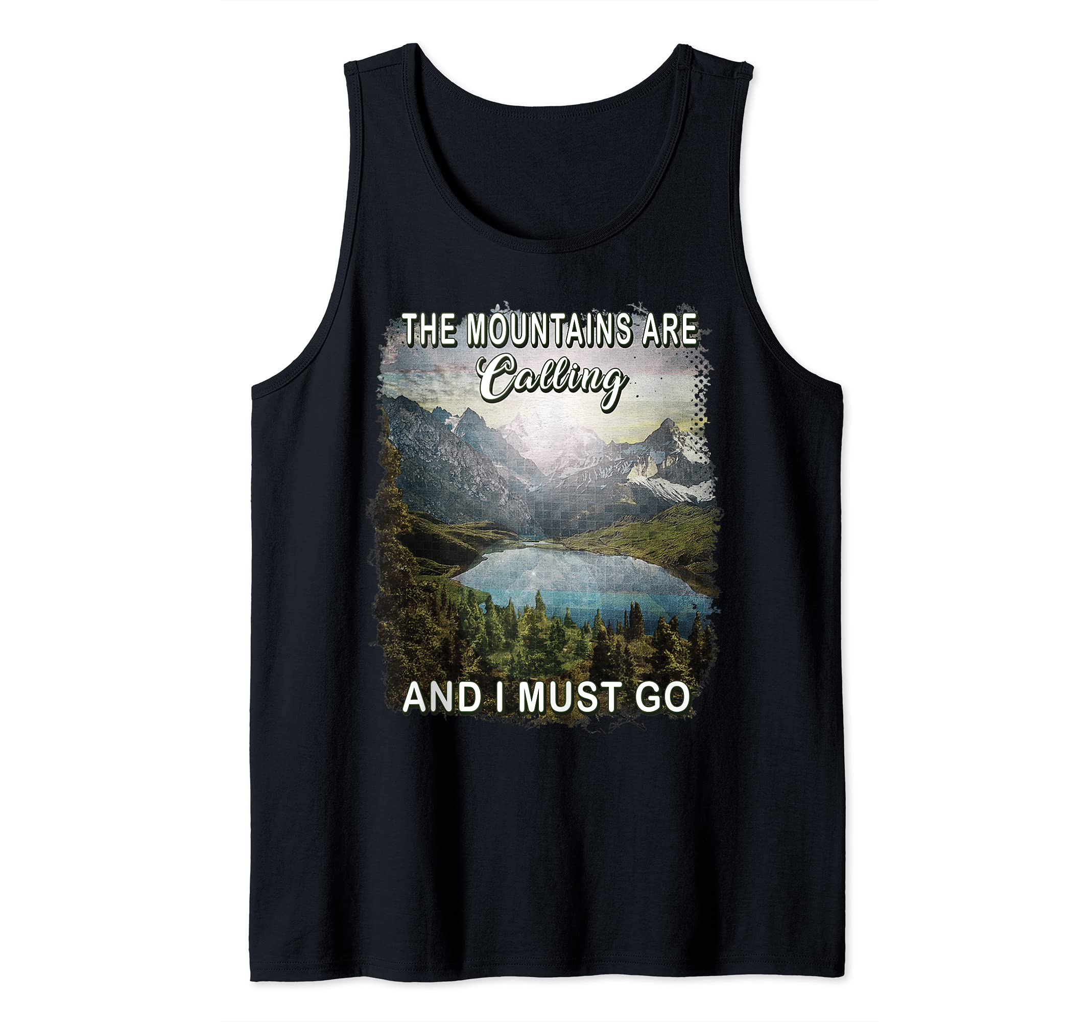 The Mountains Are Calling And I Must Go Hiking Camping Mens Tank Top