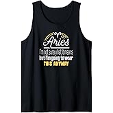Zodiac Sign Aries Saying Horoscope Astrology Humour Fun Tank Top