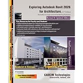 Exploring Autodesk Revit 2026 for Architecture, 22nd Edition