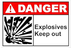 VISION SIGNS Explosives Keep Out Danger OSHA/ANSI Vinyl Sticker Decal 8"