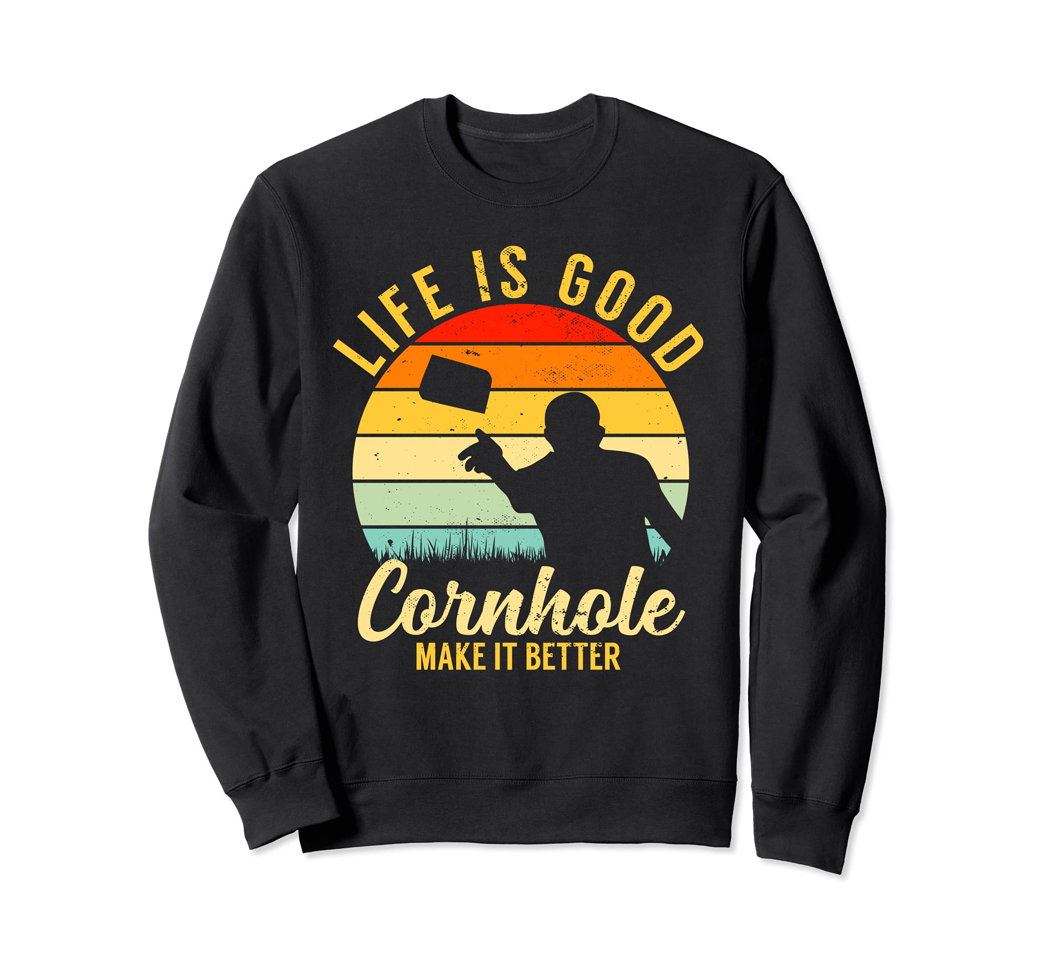 Life Is Better Cornhole Vintage Retro Team Tournament Sweatshirt