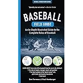 Baseball Field Guide, Fourth Edition: An In-Depth Illustrated Guide to the Complete Rules of Baseball