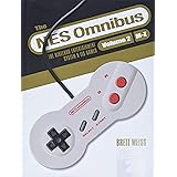 The NES Omnibus: The Nintendo Entertainment System and Its Games, Volume 2 (M-Z)