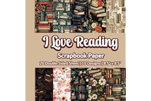 I love Reading Scrapbook Paper: Book Lover Scrapbook Paper | 10 Designs | 20 Double Sided Non Perforated Decorative Paper Craft For Craft Projects, ... Mixed Media Art and Junk Journaling | Vol. 3