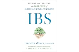 IBS: Finding and Treating the Root Cause of Irritable Bowel Syndrome