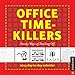 Office Time-Killers 2013 Day-to-day Calendar: Sneaky Ways of Slacking Off by 