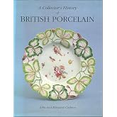 The Collectors History of British Porcelain