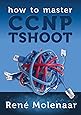 How to Master CCNP TSHOOT