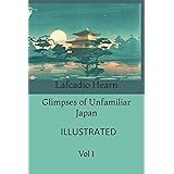 Glimpses of unfamiliar Japan Illustrated