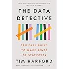 The Data Detective: Ten Easy Rules to Make Sense of Statistics