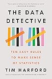 The Data Detective: Ten Easy Rules to Make Sense of