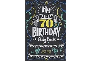 My Flashback 70th Birthday Quiz Book: Turning 70 Humor for People Born in the '50s