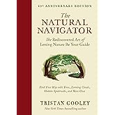 The Natural Navigator, Tenth Anniversary Edition: The Rediscovered Art of Letting Nature Be Your Guide (Natural Navigation)