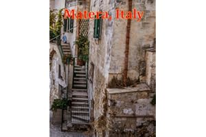 Matera, Italy: A Visual Exploration of Matera, Italy and Beyond, A Visual Journey through Extraordinary Landscapes - A Photography Coffe Table Book of ... Take Your Breath Away, Tourism Guide Book)
