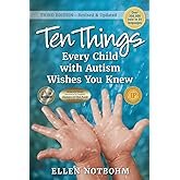 Ten Things Every Child with Autism Wishes You Knew: Revised and Updated