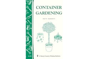 Container Gardening: Storey Country Wisdom Bulletin A-151