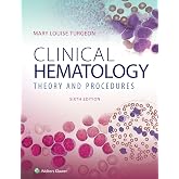 Clinical Hematology: Theory &amp; Procedures: .