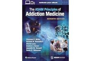 The ASAM Principles of Addiction Medicine: Print + eBook with Multimedia