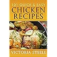 101 Quick & Easy Chicken Recipes
