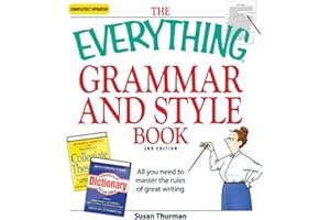 The Everything Grammar and Style Book: All you need to master the rules of great writing (Everything® Series)