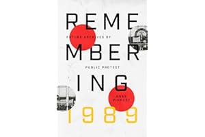 Remembering 1989: Future Archives of Public Protest