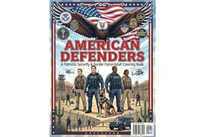 American Defenders: A Patriotic Security & Border Patrol Adult Coloring Book for Adults