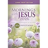 Mornings with Jesus 2026 Large Print: Daily Encouragement for Your Soul