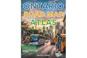 ONTARIO ROAD MAP ATLAS 2027[FULL-COLOR]: NAVIGATE HIGHWAYS, SCENIC BYWAYS, AND CITY ROUTES ACROSS CANADA’S HEARTLAND PROVINCE