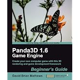 Panda3D 1.6 Game Engine Beginners Guide