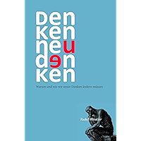 Denken neu denken: Warum und wie wir unser Denken ändern müssen (German Edition) book cover