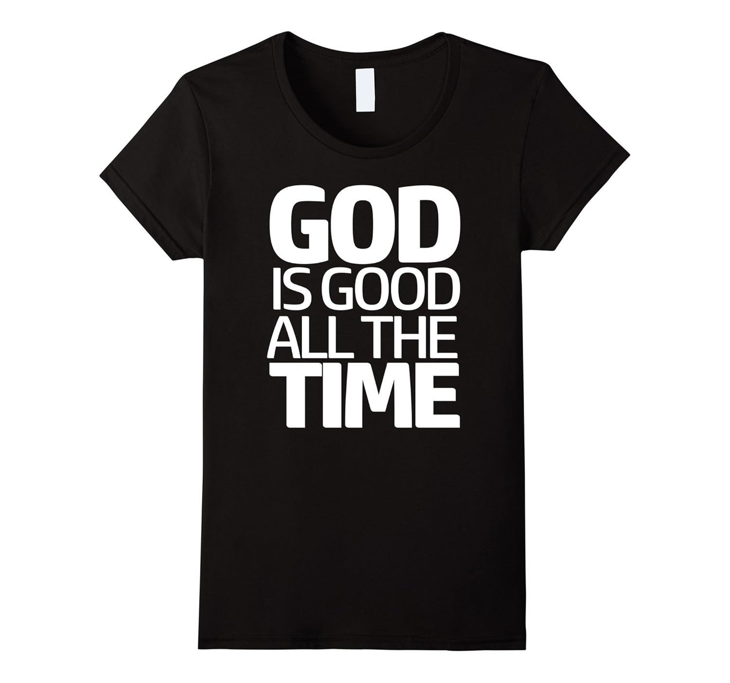God is Good all the Time T Shirt Tee-4LVS