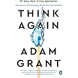 Think Again: The Power of Knowing What You Don't Know