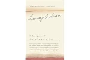 Leaving a Trace: On Keeping a Journal