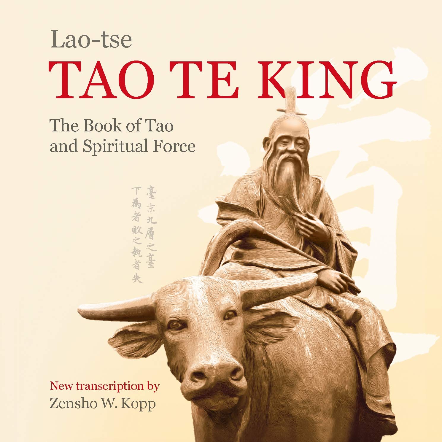 LaoTse, Zensho Kopp LaoTse Tao Te King The Book of Tao and Spiritual Force Music