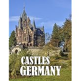 CASTLES GERMANY: A Mind-Blowing Tour In CASTLES IN GERMANY.