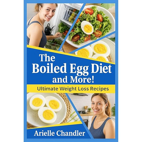 Boiled Egg Diet: Ultimate Guide to Fast and Healthy Weight Loss