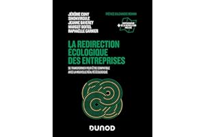 La redirection écologique des entreprises: Se transformer pour être compatible avec la nouvelle réalité écologique (French Ed