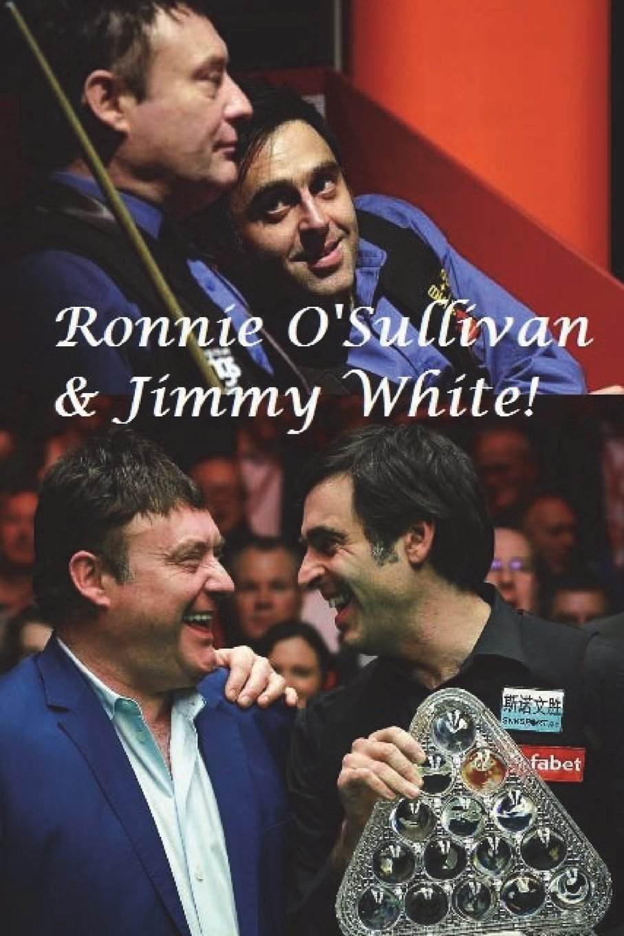 Ronnie O Sullivan Jimmy White The Rocket The Whirlwind