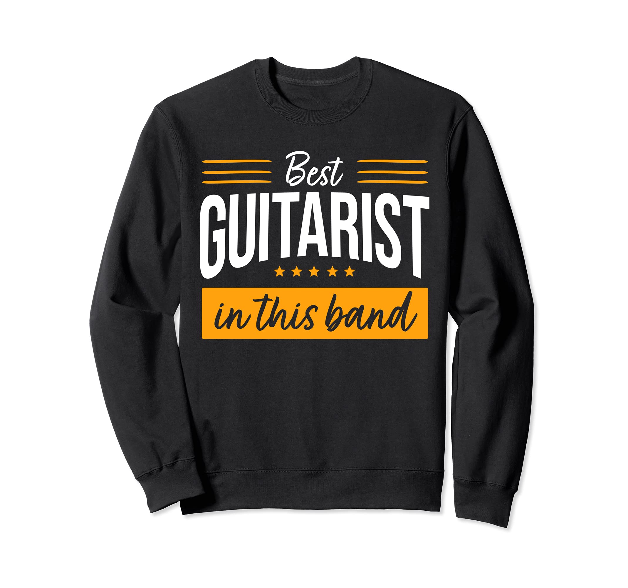 Best Guitar Player Saying Guitarist I Bandmate Guitar Sweatshirt