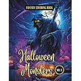 Fantasy Coloring Book Halloween Monsters Vol. 3: For Adults and Teens | Black Line and Grayscale Images of Monsters and Night Creatures