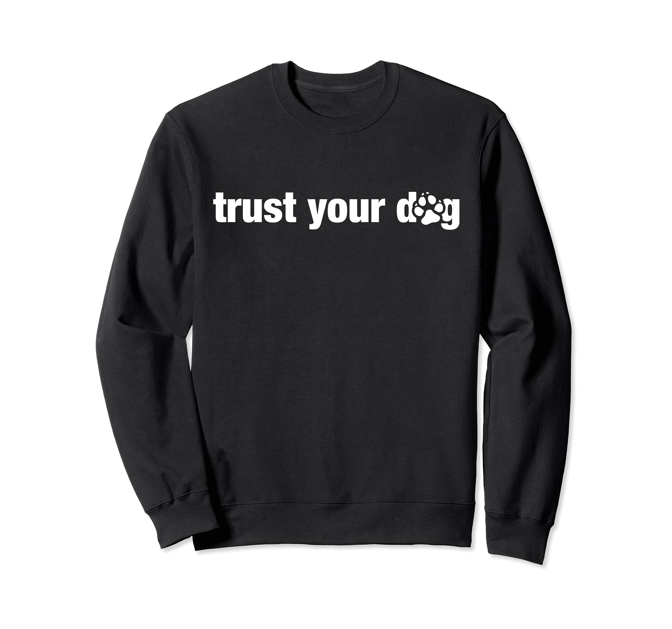 Trust Your Dog Gear for Canine Agility and Nosework Handler Sweatshirt
