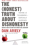 The Honest Truth About Dishonesty: How We Lie to Everyone--Especially Ourselves