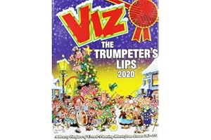 Viz Annual 2020: The Trumpeter's Lips: A Rousing Blast from the pages of Issues 262~271
