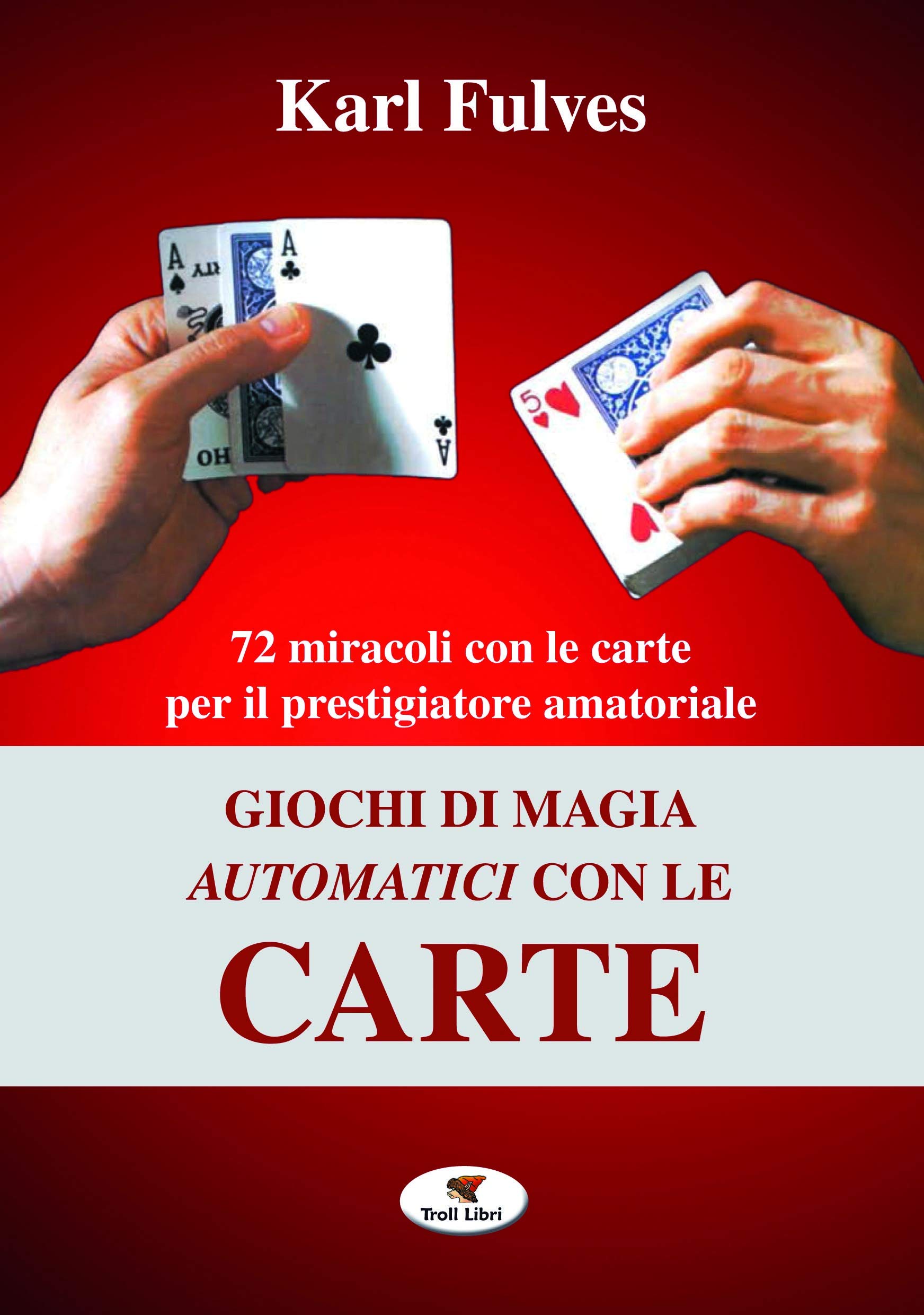 Amazonit Giochi Di Magia Automatici Con Le Carte Karl