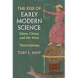 The Rise of Early Modern Science: Islam, China, and the West