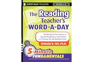 The Reading Teacher's Word-a-Day: 180 Ready-to-Use Lessons to Expand Vocabulary, Teach Roots, and Prepare for Standardized Tests
