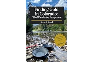 Finding Gold in Colorado: The Wandering Prospector: Gold Prospecting Sites Across Colorado